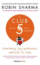 Libro El Club De Las 5 De La Mañana - Robin Sharma - Debols!llo