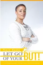 Libro Let Go Of Your But!: A Woman's Guide To Self-love A...