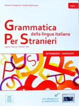 Grammatica Della Lingua Italiana Per Stranieri. Intermedio - Avanzato: Regole - Esercizi - Letture - Test, De Tartaglione / Benincasa. Editorial Alma, Tapa Blanda, Edición 2015 En Italiano, 2015