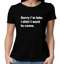 Remera Estampada Mujer-sorry I´m Late-algodon Premium