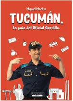 Libro De Humor - Tucuman, La Guia Del Oficial Gordillo