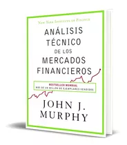 Analisis Tecnico De Los Mercados Financieros [ Original ]