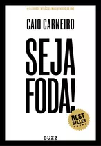 Seja Foda!, De Carneiro, Caio. Editora Wiser Educação S.a, Capa Mole Em Português, 2017