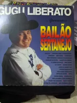 Lp - Gugu Liberato - Bailão Sertanejo