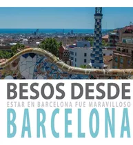 Besos Desde Barcelona (t.d)