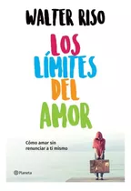 Los Límites Del Amor - Walter Riso - Envío Gratis