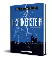 Frankenstein (tapa Dura Ilustrado) / Mary Shelley