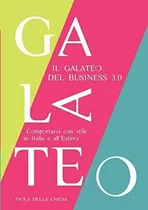 Libro: Il Galateo Del Business 3.0 (italian Edition)