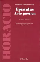 Epístolas Arte Poética: Edición Bilingüe, De (horacio) Quinto Horacio Flaco., Vol. Volumen Unico. Editorial Losada, Tapa Blanda, Edición 1 En Español, 2022