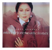 Isabel Pantoja - Mis Mejores Canciones | Cd