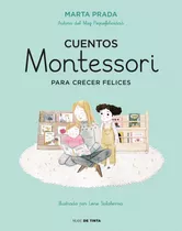 Cuentos Montessori Para Crecer Felices - Prada, Marta