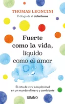 Fuerte Como La Vida, Liquido Como El Amor*. - Thomas Leoncin