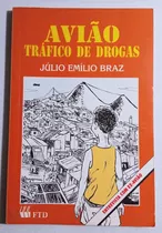 Avião Tráfico De Drogas De Júlio Emílio Braz Pela Ftd (1995)