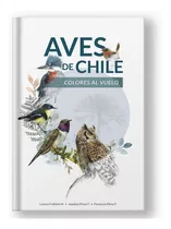 Libro Aves De Chile Colores Al Vuelo