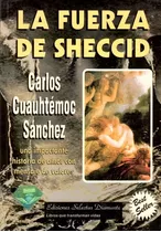 Libro - La Fuerza De Sheccid 