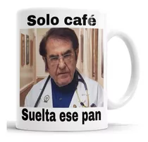 Taza Meme - Solo Café, Suelta Ese Pan - Cerámica