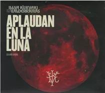 Cddvd - Illya Kuryaki / Aplaudan En La Luna Cd+dvd