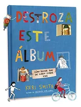 Libro Destroza Este Álbum  De Keri Smith  Destino