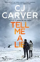 Libro Tell Me A Lie De Carver, C J