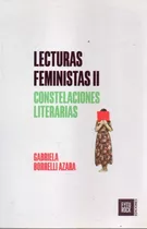 Lecturas Feministas 2 Costelaciones Literarias Gabriela Bore