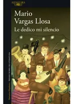 Le Dedico Mi Silencio | Mario Vargas Llosa