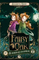 Libro Fairy Oak 1 El Secreto De Las Gemelas - Gnone, Elisabe