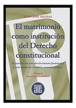 El Matrimonio Como Institución Del Derecho Constitucional - 