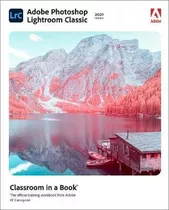 Adobe Photoshop Lightroom Classic Classroom In A Book (2021