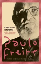 Pedagogia Da Autonomia, De Freire, Paulo. Editorial Editora Paz E Terra Ltda., Tapa Mole En Português, 2019