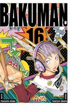 Bakuman 16, De Tsugumi Ohba. Serie Bakuman, Vol. 16. Editorial Ivrea, Tapa Blanda En Español, 2017