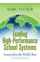 Leading High-performance School Systems : Lessons From The World's Best, De Marc Tucker. Editorial Association For Supervision & Curriculum Development, Tapa Blanda En Inglés