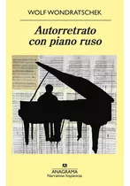 Libro Autorretrato Con Piano Ruso - Wolf Wondratschek