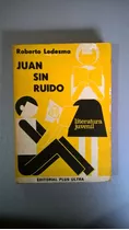 Juan Sin Ruido - Roberto Ledesma