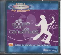 Cd - De Donde Son Los Cantantes / Serie Lo Maximo