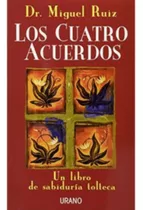 Libro Los Cuatro Acuerdos Miguel Ruiz Urano