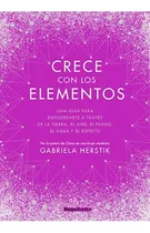 Crece Con Los Elementos - Gabriela Herstik