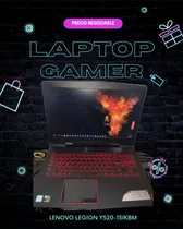 Laptop Gamer Lenovo Legion Y520-15ikbm