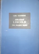 Abraham Lincoln The Prairie Years