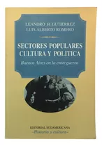 Gutierrez Y Romero Sectores Populares Cultura Y Politica