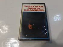 Banda De Amigos, David Soul - Cassette 1979 Nacional Ex