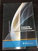 Libro El Gerente Ecualizador,estrategias Públicas De Gestión