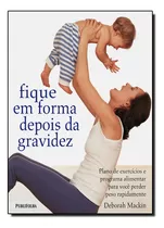 Livro Fique Em Forma Depois Da Gravidez