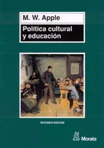 Politica Cultural Y Educacion - Apple, Michael W.