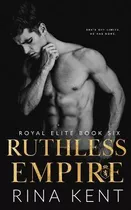 Libro Ruthless Empire : A Dark Enemies To Lovers Romance ...