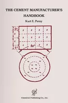 Libro Cement Manufacturer's Handbook - Kurt E. Peray