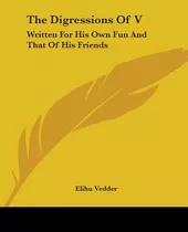 Libro The Digressions Of V: Written For His Own Fun And T...