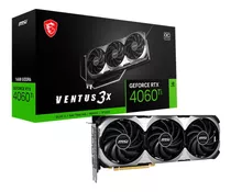 Placa De Vídeo Rtx 4060 Ti 16gb Gddr6 128bits Ventus 3x Oc