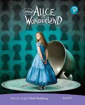 Alice In Wonderland. Disney  - Pearson English Kids Readers 
