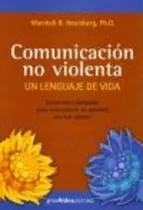 Comunicacion No Violenta Un Lenguaje De Vida Profesional ...