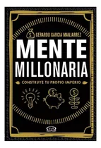 Mente Millonaria, De Gerardo García Manjarrez. Editorial Vr Editoras, Tapa Blanda En Español, 2019